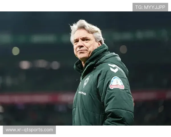 不莱梅主帅斯蒂芬因十场不胜遭解雇，攻防体系重组在即